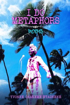I DO METAPHORS - Etaghene, Yvonne Onakeme