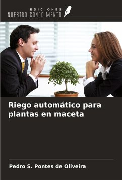 Riego automático para plantas en maceta - Pontes de Oliveira, Pedro S.