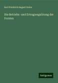 Die Betriebs- und Ertragsregulirung der Forsten