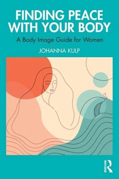 Finding Peace with Your Body - Kulp, Johanna