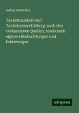 Taubstummheit und Taubstummenbildung: nach den vorhandenen Quellen, sowie nach eigenen Beobachtungen und Erfahrungen