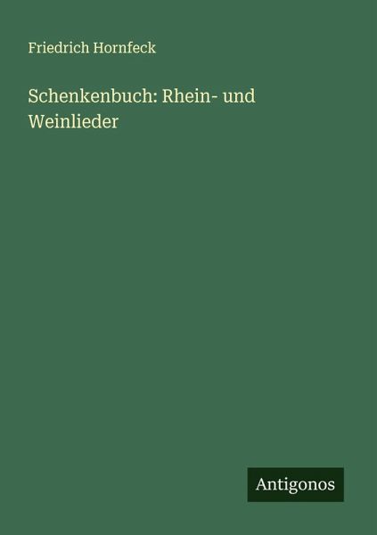 Schenkenbuch: Rhein- und Weinlieder