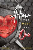 How the West Was One How the West Was One