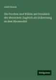 Die Furchen und Wülste am Grosshirn des Menschen: Zugleich als Erläuterung zu dem Hirnmodell