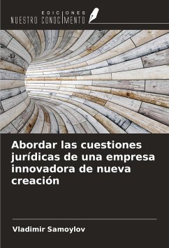 Abordar las cuestiones jurídicas de una empresa innovadora de nueva creación - Samoylov, Vladimir