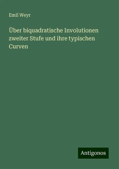 Über biquadratische Involutionen zweiter Stufe und ihre typischen Curven - Weyr, Emil