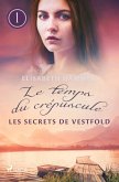 Les Secrets de Vestfold - Le temps du crépuscule, Livre 1 Les Secrets de Vestfold - Le temps du crépuscule, Livre 1