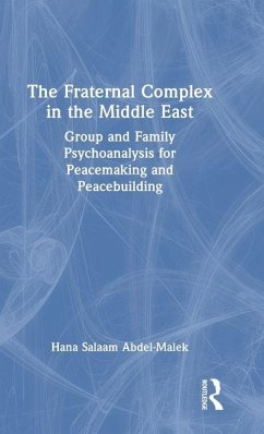 The Fraternal Complex in the Middle East - Abdel-Malek, Hana Salaam