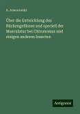 Über die Entwicklung des Rückengefässes und speciell der Musculatur bei Chironomus und einigen anderen Insecten