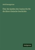 Über die Quellen des Cassius Dio für die ältere römische Geschichte