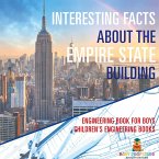 Interesting Facts about the Empire State Building - Engineering Book for Boys   Children's Engineering Books
