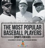 The Most Popular Baseball Players - Sports for Kids   Children's Sports & Outdoors Books