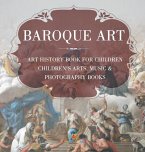 Baroque Art - Art History Book for Children   Children's Arts, Music & Photography Books