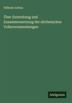 Cover Über Entstehung und Zusammensetzung der altrömischen Volksversammlungen
