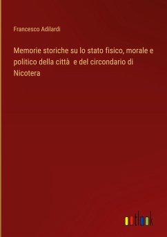 Memorie storiche su lo stato fisico, morale e politico della città e del circondario di Nicotera