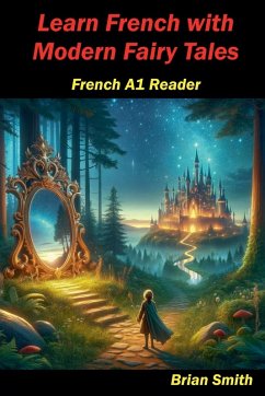 Learn French with Modern Fairy Tales - Smith, Brian