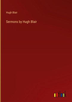 Sermons by Hugh Blair - Blair, Hugh