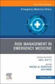 Risk Management in Emergency Medicine, an Issue of Emergency Medicine Clinics of North America Risk Management in Emergency Medicine, an Issue of Emergency Medicine Clinics of North America