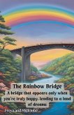 The Rainbow Bridge The Rainbow Bridge
