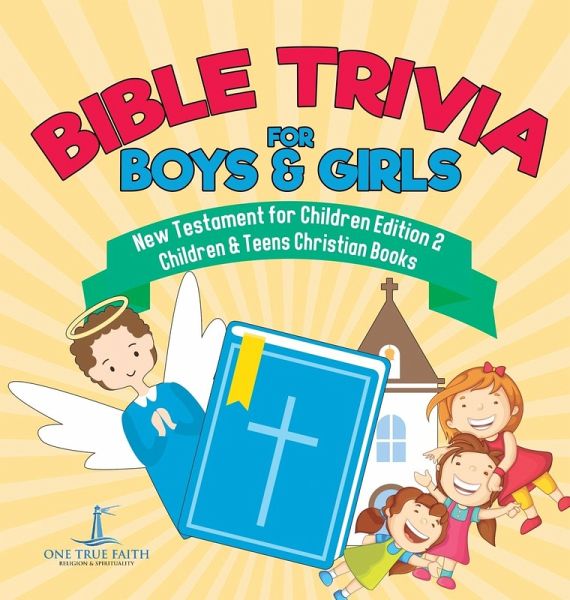 Bible Trivia for Boys & Girls   New Testament for Children Edition 2   Children & Teens Christian Books
