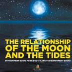 The Relationship of the Moon and the Tides - Environment Books for Kids   Children's Environment Books