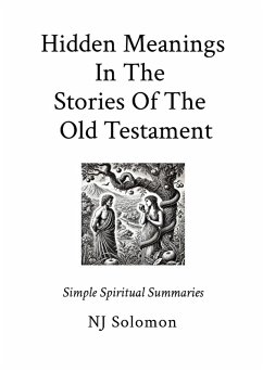 Hidden Meanings In The Stories Of The Old Testament - Solomon, Nj