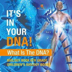 Cover It's In Your DNA! What Is DNA? - Biology Book 6th Grade   Children's Biology Books