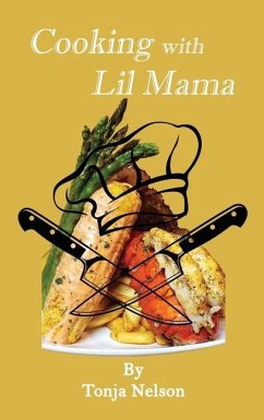 Cooking with Lil Mama - Nelson, Tonja