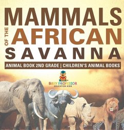 Mammals of the African Savanna - Animal Book 2nd Grade   Children's Animal Books - Baby