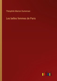 Les belles femmes de Paris - Dumersan, Théophile Marion