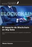 El impacto de Blockchain en Big Data El impacto de Blockchain en Big Data