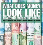 What Does Money Look Like In Different Parts of the World? - Money Learning for Kids   Children's Growing Up & Facts of Life Books