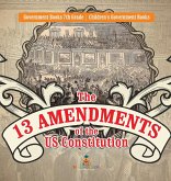 The 13 Amendments of the US Constitution - Government Books 7th Grade   Children's Government Books