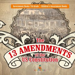 Cover The 13 Amendments of the US Constitution - Government Books 7th Grade   Children's Government Books