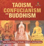 Taoism, Confucianism and Buddhism - China Ancient History 3rd Grade   Children's Ancient History