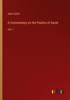 A Commentary on the Psalms of David A Commentary on the Psalms of David
