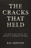 The Cracks That Held The Cracks That Held