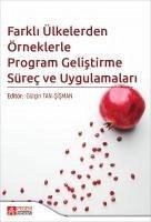 Farkli Ülkelerden Örneklerle Program Gelistirme Sürec ve Uygulamalari - Kolektif