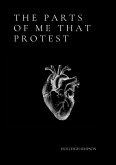 The Parts of Me That Protest The Parts of Me That Protest