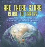 Are There Stars Close To Earth? Astronomy for 9 Year Olds   Children's Astronomy Books