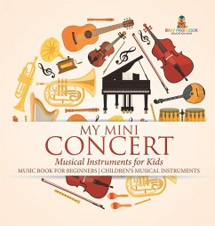 My Mini Concert - Musical Instruments for Kids - Music Book for Beginners   Children's Musical Instruments - Baby