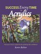 Success Every Time in Acrylics - Bild 1