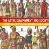 The Aztec Government and Society -... - Bild 1