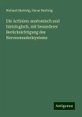 Die Actinien: anatomisch und histologisch, mit besanderer Berücksichtigung des Nervenmuskelsystems