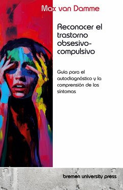 Reconocer el trastorno obsesivo-compulsivo - Damme, Max van