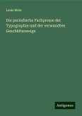 Die periodische Fachpresse der Typographie und der verwandten Geschäftszweige