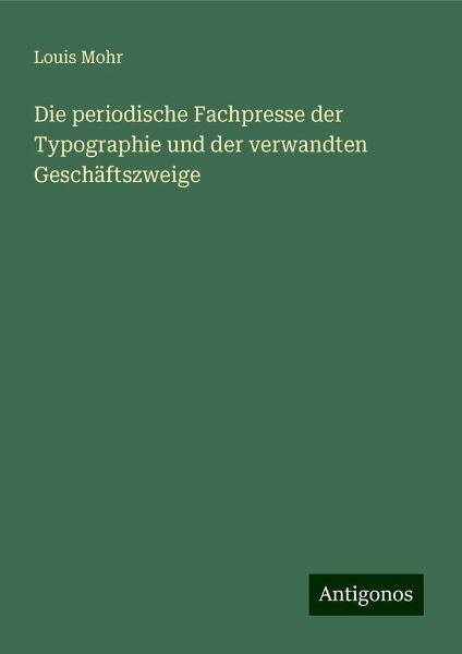 Die periodische Fachpresse der Typographie und der verwandten Geschäftszweige