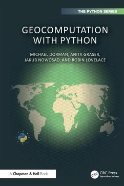 Geocomputation with Python - Dorman, Michael; Graser, Anita; Nowosad, Jakub