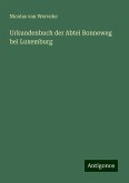 Urkundenbuch der Abtei Bonneweg bei Luxemburg