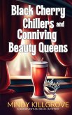 Black Cherry Chillers and Conniving Beauty Queens Black Cherry Chillers and Conniving Beauty Queens